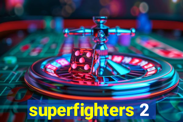 superfighters 2